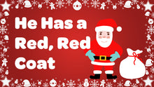 Load image into Gallery viewer, Santa He Has a Red Red Coat with Lyrics Video Song Download
