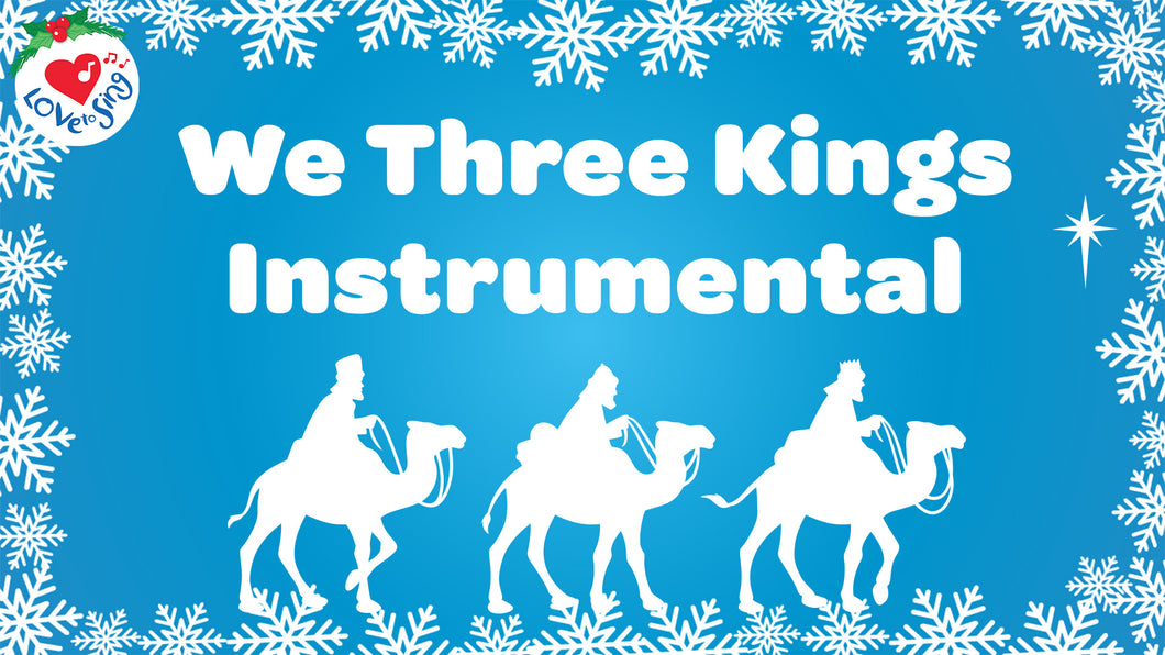 We Three Kings Instrumental Video Song Download